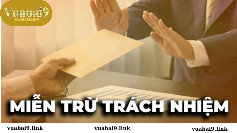 Miễn trừ trách nhiệm vuabai9